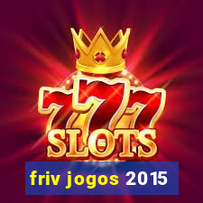 friv jogos 2015